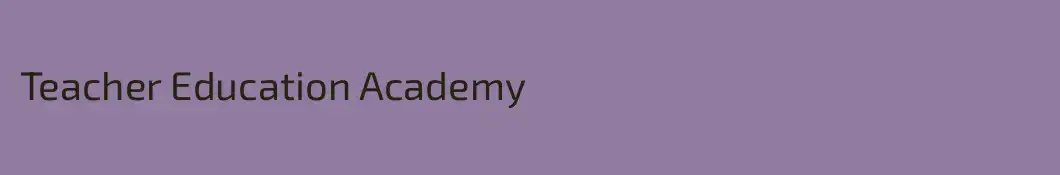Teacher Education Academy